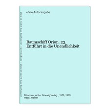 Raumschiff Orion. 23