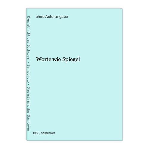 Worte wie spiegel - wie,