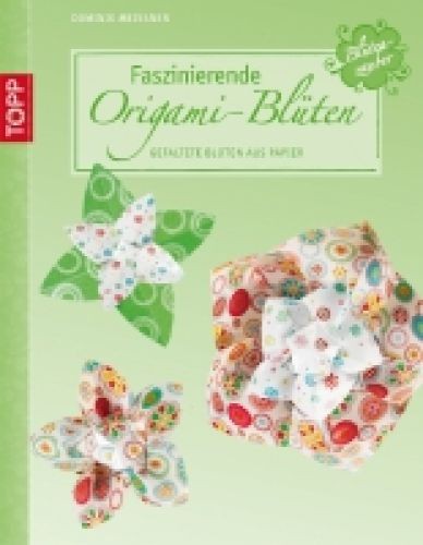 Faszinierende origami blüten - faszinierende, origami-blüten