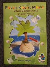 Piepen, Kröten, Mäuse -  witzige Geldgeschenke für jeden Anlass Berger, Marion, 
