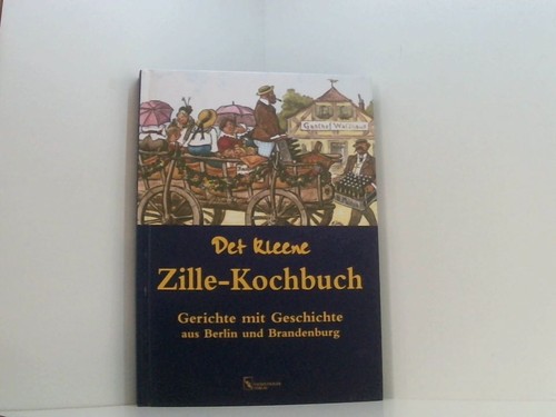 Det kleene zille kochbuch - kleene, zille-kochbuch