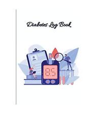Diabetes log book: A Daily Log