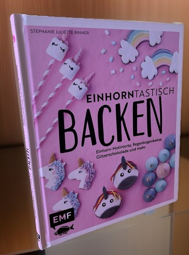 Backbuch einhorntastisch - backbuch, "einhorntastisch