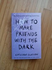 Kathleen Glasgow - How to Make Friends with the Dark, Taschenbuch, English