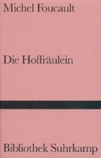 Die Hoffräulein (Bibliothek Suhrkamp)  von Michel Foucault | Buch | Zustand gut