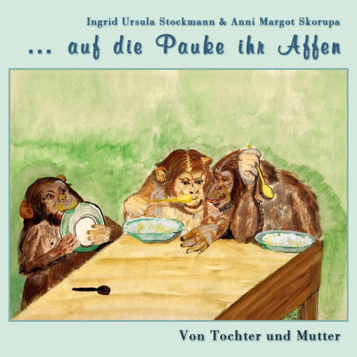 Auf die pauke ihr - die, affen