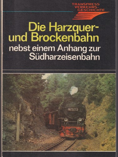 Die harzquer und brockenbahn - die,