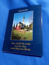 Das ALPENLAND - Wo der Inn nach Bayern fließt. Karl Keusch, Hardcover, 1993.