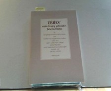 Ebbes' mittelfristig geltendes Jahrbüchlein: 52 Einsichten /Ausflüchte /Unarten 