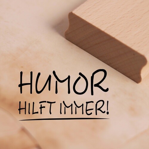 Motivstempel humor hilft - motivstempel, immer