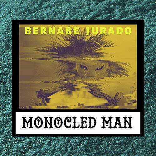 Bernabe jurado monocled man - -,