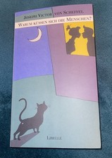 Warum küssen sich die Menschen?: Ein Scheffel-Lesebuch: Trink-Poesie und 1377069