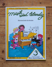Musik wird lebendig. Klavierschule für Kinder. 3 erw. Ausgabe