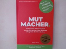 MUTMACHER. 20 erprobte Praxisbeispiele von Unternehmern, die der Krise erfolgrei