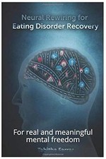 Neural Rewiring for Eating Disorder Recovery: For... | Book | condition like new