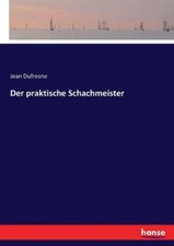 Der Praktische Schachmeister