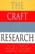 The Craft of Research (Chicago Guides to Writing, Editing, & Publishing) - Wayne