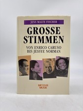 Grosse Stimmen : von Enrico Caruso bis Jessye Norman [Widmungsexemplar] Fischer,