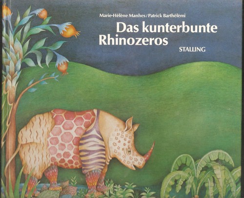 Das kunterbunte rhinozeros von - das,