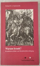 Warum krank? Krankheitserlebnis und Krankheitsbewältigung. Suchenwirth, Richard 