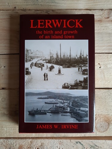 Lerwick the birth growth of - lerwick,