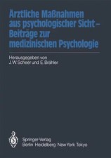 Ärztliche Maßnahmen aus psychologischer Sicht — Beiträge zur medizinischen Psych