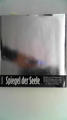 Spiegel der seele erleben - seele:,