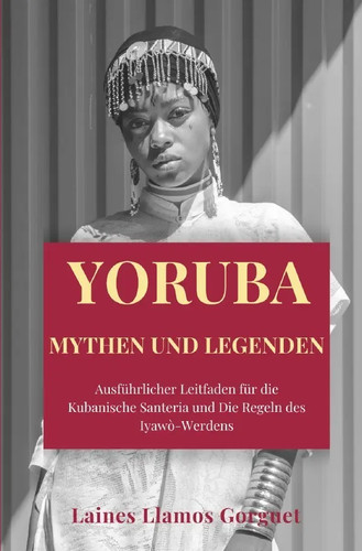 Yoruba mythen und legenden - mythen,