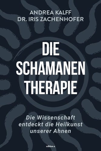 Die schamanen therapie - die,