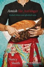 Amish für Anfänger: Einfach leben und glücklich sein Buch SCM Hänssler
