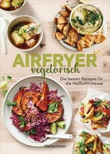 Airfryer vegetarisch - Die