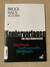 Brockhaus Scolaris Kopiervorlagen für Unterricht: Deutsch, Mathematik, Englisch