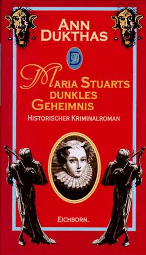 Maria stuarts dunkles - maria,