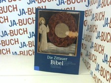 Die Zittauer Bibel : Bilder und Texte zum großen Fastentuch von 1472. mit Fotos 