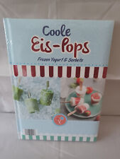 Coole Eis-Pops Frozen Yogurt & Sorbets Kochbuch