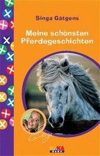Meine schönsten Pferdegeschichten Hrg. Singa, Gätgens: