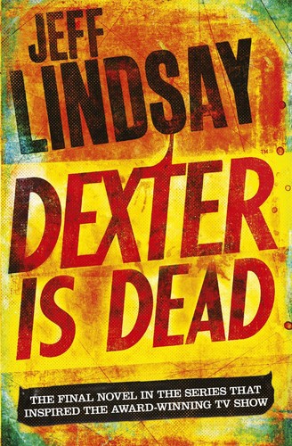 Jeff lindsay dexter is dead - jeff,