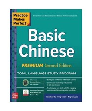 Practice Makes Perfect: Basic Chinese, Premium Second Edition, Xiaozhou Wu, Feng