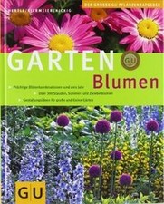 Gartenblumen: Prächtige Blütenkombinationen rund um... | Buch | Zustand sehr gut