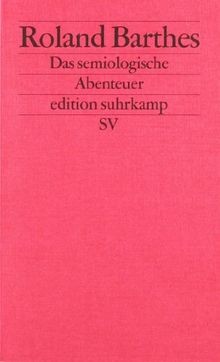Das semiologische abenteuer - semiologische,