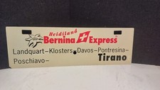Zuglaufschild Heidiland Bernina Express Landquart  DAVOS TIRANO  Chur Hin & Her