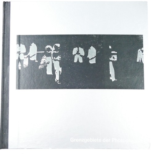 Grengebiete der photographie - grengebiete,