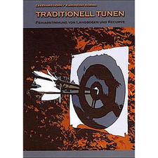 Traditionell Tunen, Feinabstimmung für Langbogen und Recurve: Feinabstimmun ...
