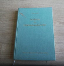Fachbuch "Leitfaden für Lichtbogenschweißer" Karliczek, Schweißtechnik