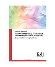 Ab initio Modellierung: Mechanisch und Thermo - Elastische Eigenschaften: Calciumcarbonat