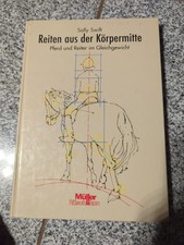 Reiten aus der Körpermitte: Pferd und Reiter im G... | Buch | Zustand akzeptabel