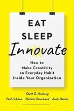 Eat, Sleep, Innovate: How to Make Creativity an Eve... | Buch | Zustand sehr gut