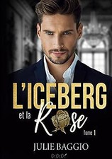 LIceberg et la Rose: Tome 1 von Baggio, Julie | Buch | Zustand gut