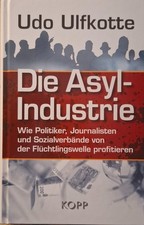 Die asyl industrie - die, von