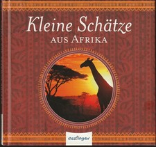 Kleine Schätze aus Afrika ° Volksweisheiten + schöne Farbfotos für die Seele